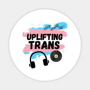 Uplifting Trance Trans Flag Edition for LGBTQ+ Music Lovers Magnet